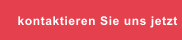 kontaktieren Sie uns jetzt
