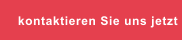 kontaktieren Sie uns jetzt