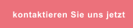 kontaktieren Sie uns jetzt