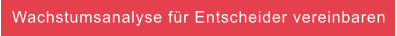 Wachstumsanalyse für Entscheider vereinbaren