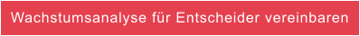 Wachstumsanalyse für Entscheider vereinbaren
