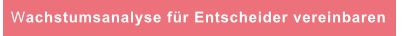 Wachstumsanalyse für Entscheider vereinbaren